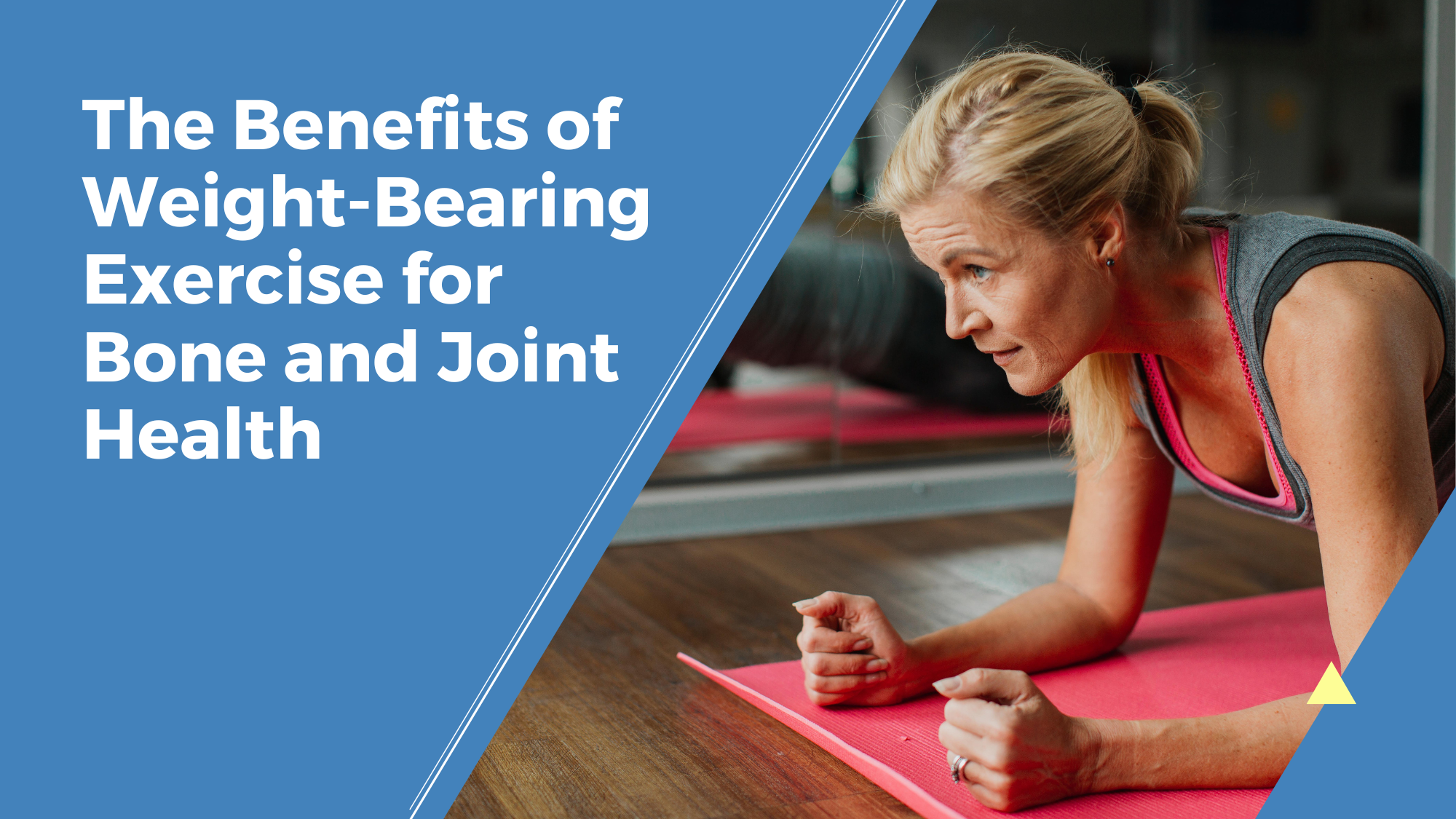 The Benefits Of Weight bearing Exercise For Bone And Joint Health